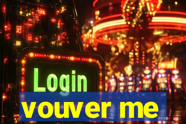 vouver me